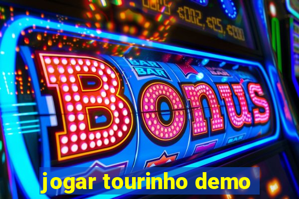 jogar tourinho demo